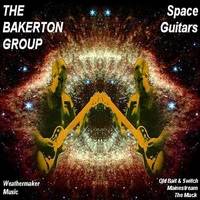 The Bakerton Group : Space Guitar